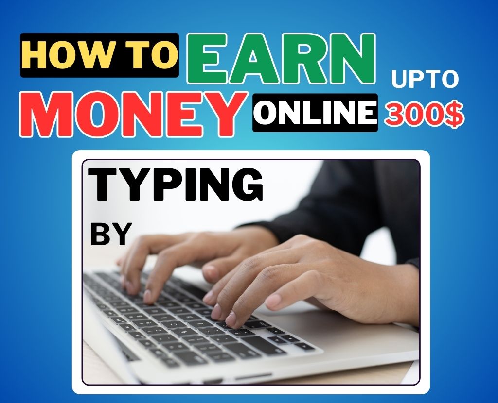 how to earn money online by typing