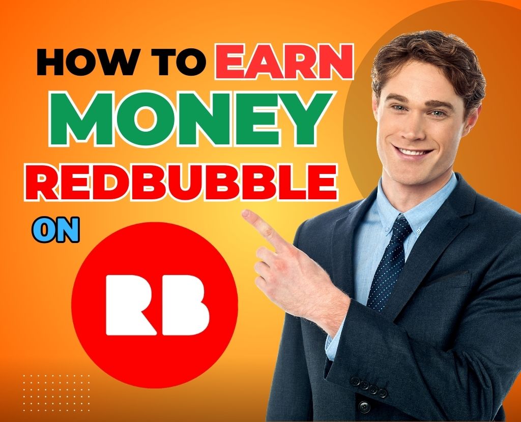 How to make money on Redbubble