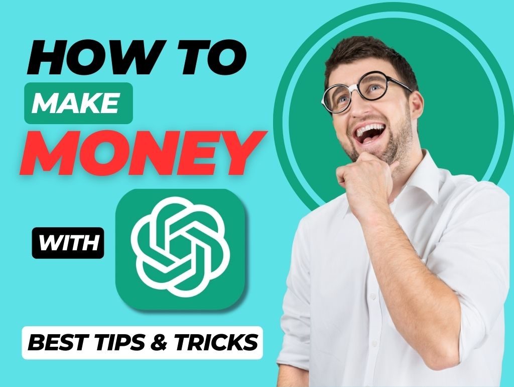 How to Make Money with ChatGPT 4 Best tips & tricks